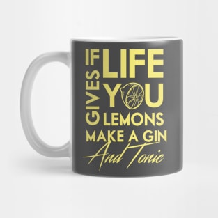 If life gives you lemons .. make a gin! Mug